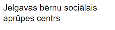 Jelgavas bērnu sociālās aprūpes centrs