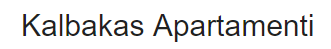 "Kalbakas" apartamenti