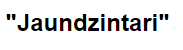 "Jaundzintari" zemnieku saimniecība