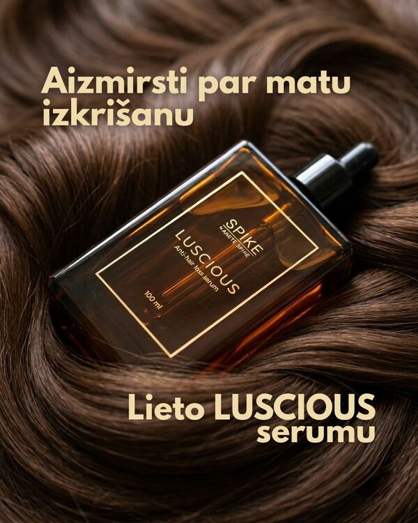 Spike LUSCIOUS serums matu izkrišanas samazināšanai un augšanas veicināšanai. Foto: Spike