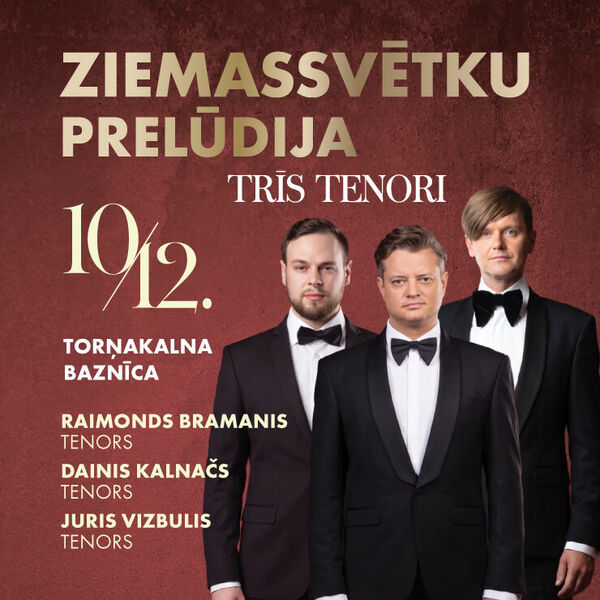 Ineses Galantes “Ziemassvētku prelūdija”, “Trīs tenori”